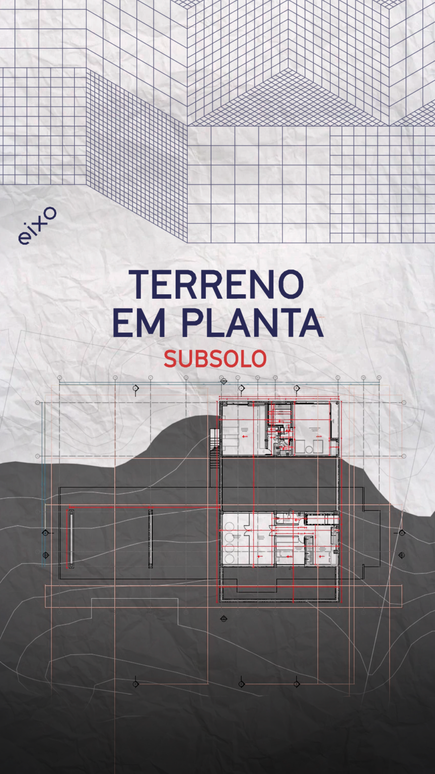 Reels: Terreno em planta - subsolo - Eixo Online